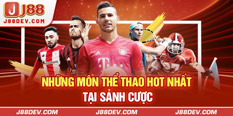 Những môn Thể thao hot nhất tại sảnh cược